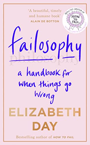 Stock image for Failosophy: A Handbook For When Things Go Wrong for sale by SecondSale