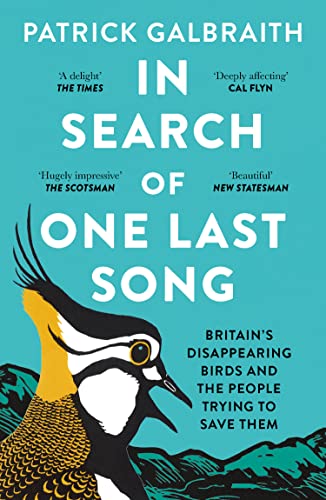 Stock image for In Search of One Last Song: Britain  s disappearing birds and the people trying to save them for sale by WorldofBooks