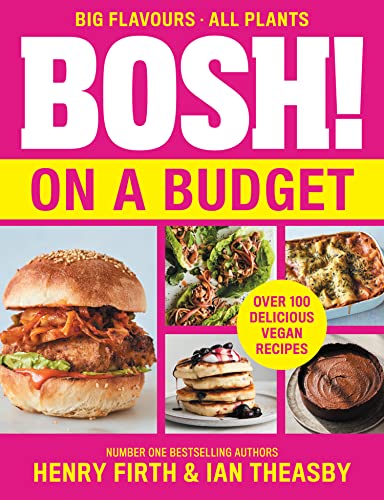 Stock image for BOSH! on a Budget: From the bestselling vegan authors comes the latest healthy plant-based, meat-free cookbook with new deliciously simple recipes for sale by WorldofBooks