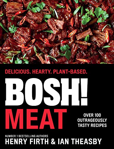 Stock image for BOSH! Meat: The bestselling plant-based, meat-free cookbook from your go-to vegan authors, with new delicious, easy and simple recipes to explore for sale by HPB-Ruby