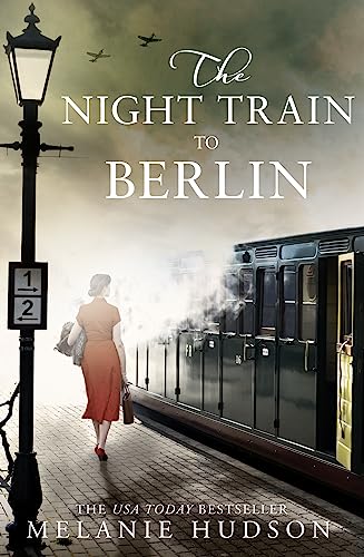 Stock image for The Night Train to Berlin: The most heartbreaking and gripping epic historical novel of 2021! for sale by Gulf Coast Books