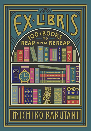 Stock image for Ex Libris: 100+ Books to Read and Reread for sale by ThriftBooks-Dallas