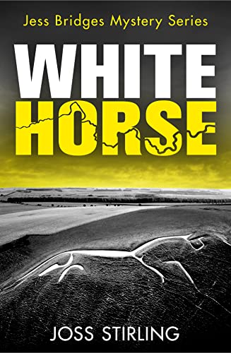 Imagen de archivo de WHITE HORSE: A nerve-shredding new crime thriller series brimming with secrets and suspense: Book 2 (A Jess Bridges Mystery) a la venta por WorldofBooks