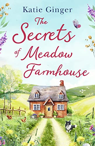 9780008422745: The Secrets of Meadow Farmhouse: escape to the country in 2021 with this heartwarming romance perfect for fans of Liz Eeles and Sophie Cousens