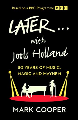 Stock image for Later. with Jools Holland : 30 Years of Music, Magic and Mayhem for sale by Better World Books Ltd