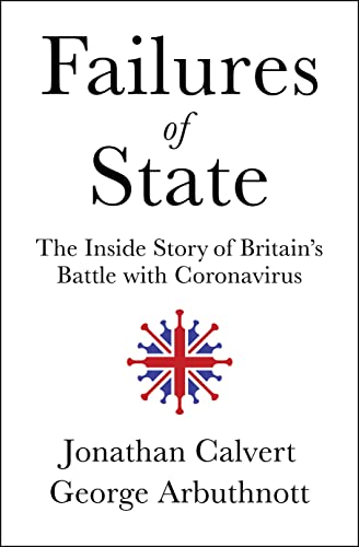 Stock image for Failures of State: The Inside Story of Britain's Battle with Coronavirus for sale by SecondSale