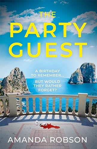 Imagen de archivo de The Party Guest: An addictive and gripping new work of sizzling suspense from the queen of domestic thrillers a la venta por BooksRun