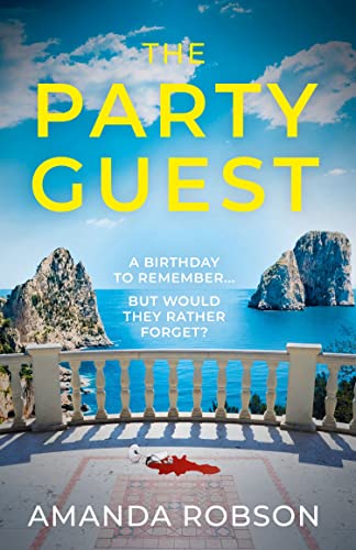 Stock image for The Party Guest: An addictive and gripping new work of sizzling suspense from the queen of domestic thrillers for sale by BooksRun