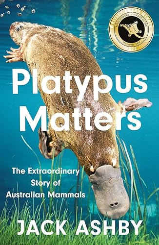 Stock image for Platypus Matters: The Extraordinary Story of Australian Mammals for sale by Chiron Media
