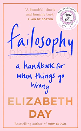 Beispielbild fr Failosophy: A Handbook For When Things Go Wrong zum Verkauf von WorldofBooks