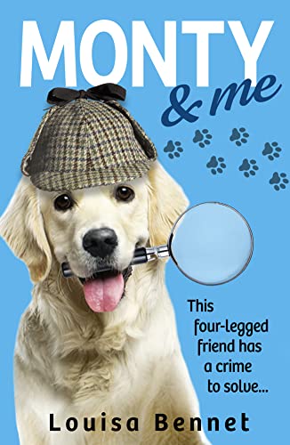 Imagen de archivo de MONTY AND ME: the perfect mystery for dog-lovers a la venta por WorldofBooks