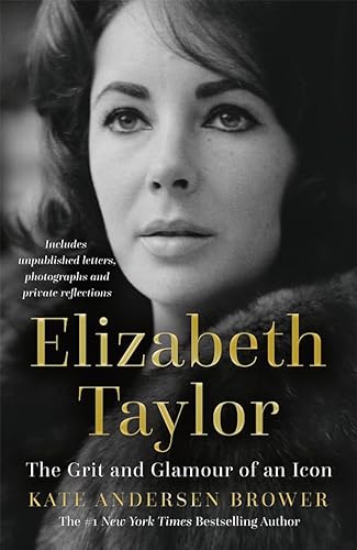 Stock image for Elizabeth Taylor: The Grit and Glamour of an Icon for sale by WorldofBooks