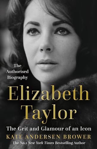 Stock image for Elizabeth Taylor: The Grit and Glamour of an Icon for sale by WeBuyBooks 2