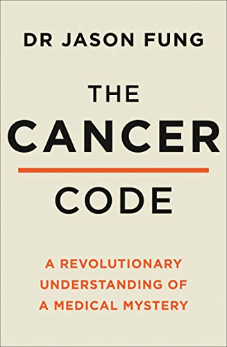 9780008436209: The Cancer Code: A Revolutionary New Understanding of a Medical Mystery