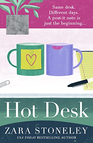 Beispielbild fr Hot Desk: Escape with the funniest, heartwarming and uplifting new summer book from the bestselling author of The Wedding Date: Book 8 (The Zara Stoneley Romantic Comedy Collection) zum Verkauf von WorldofBooks