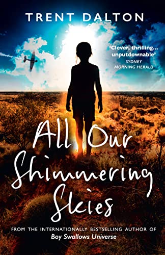 Imagen de archivo de All Our Shimmering Skies: Extraordinary new fiction from the bestselling author of Boy Swallows Universe a la venta por Chiron Media