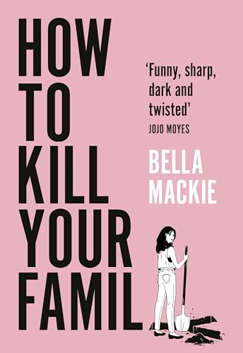 9780008439408: How to Kill Your Family: THE #1 SUNDAY TIMES BESTSELLER
