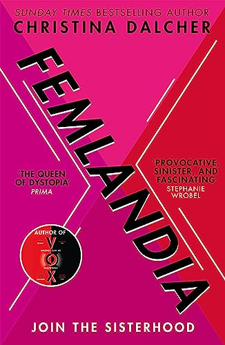 9780008440329: Femlandia: The gripping and provocative new dystopian thriller for 2021 from the bestselling author of VOX