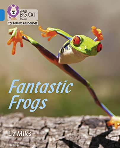 Stock image for Fantastic Frogs: Band 04/Blue (Collins Big Cat Phonics for Letters and Sounds) for sale by WorldofBooks