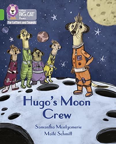 Beispielbild fr Hugo's Moon Crew: Band 05/Green (Collins Big Cat Phonics for Letters and Sounds) zum Verkauf von WorldofBooks