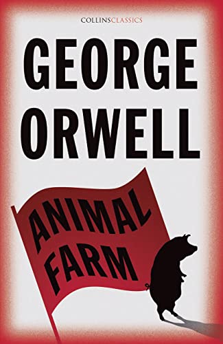Beispielbild fr Animal Farm: The Internationally Best Selling Classic from the Author of 1984 (Collins Classics) zum Verkauf von WeBuyBooks 2