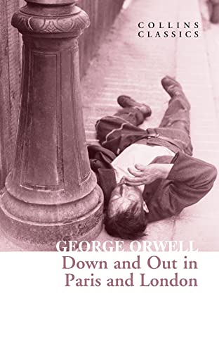 9780008442668: Down and Out in Paris and London: The Internationally Best Selling Author of Animal Farm and 1984