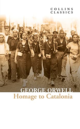 Stock image for Homage to Catalonia: The Internationally Best Selling author of Animal Farm and 1984 (Collins Classics) for sale by SecondSale