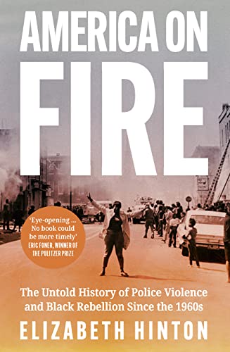 Stock image for America on Fire: The Untold History of Police Violence and Black Rebellion Since the 1960s for sale by HPB-Blue