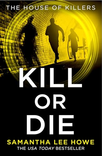 Stock image for The House of Killers (2) " KILL OR DIE [not-US, not-CA]: A breathtaking spy action crime thriller from the USA Today bestseller: Book 2 for sale by WorldofBooks