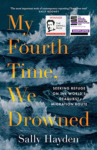 Stock image for My Fourth Time, We Drowned: Irish Book of the Year, Winner of the Orwell Prize and Shortlisted for the Baillie Gifford Prize 2022 for sale by WorldofBooks