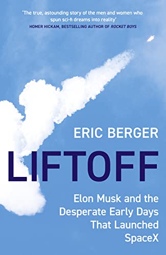 Stock image for Liftoff: Elon Musk and the Desperate Early Days That Launched SpaceX for sale by Bahamut Media