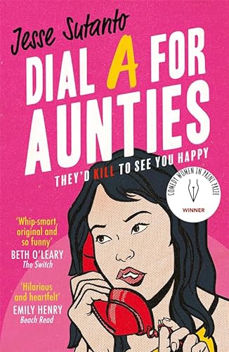 Imagen de archivo de Dial A For Aunties: The laugh-out-loud romantic comedy debut novel of 2021 and winner of the Comedy Women In Print Prize: Book 1 a la venta por SecondSale