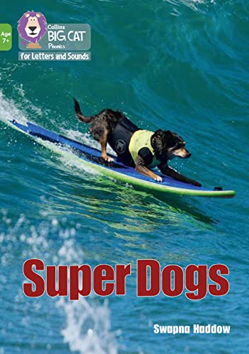 Beispielbild fr Super Dogs: Band 05/Green (Collins Big Cat Phonics for Letters and Sounds " Age 7+) zum Verkauf von WorldofBooks