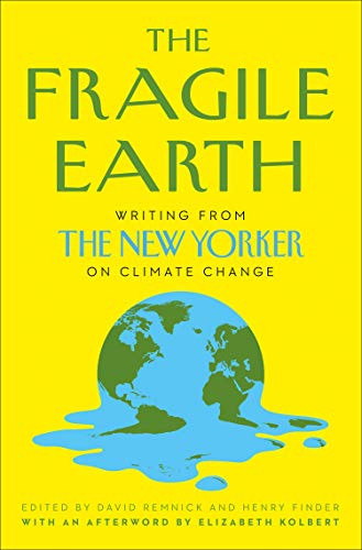 9780008446611: The Fragile Earth: Writing from the New Yorker on Climate Change