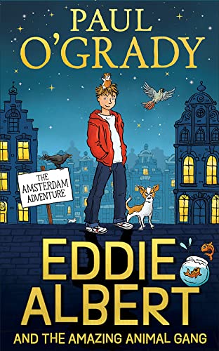 Beispielbild fr Eddie Albert and the Amazing Animal Gang: The Amsterdam Adventure zum Verkauf von New Legacy Books