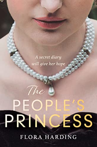 Beispielbild fr The People  s Princess: The brand new historical novel based on the gripping true stories of two British princesses who defied the monarchy and were loved by the people zum Verkauf von BooksRun