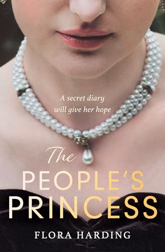 Imagen de archivo de The People  s Princess: The brand new historical novel based on the gripping true stories of two British princesses who defied the monarchy and were loved by the people a la venta por BooksRun
