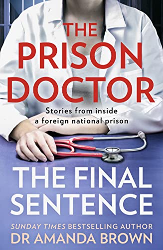 Stock image for The Prison Doctor: True stories from inside a foreign national prison from the Sunday Times best-selling author for sale by WorldofBooks