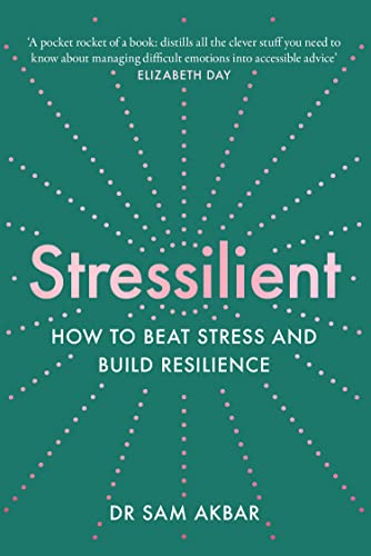 Stock image for Stressilient: How to Beat Stress and Build Resilience for sale by WorldofBooks