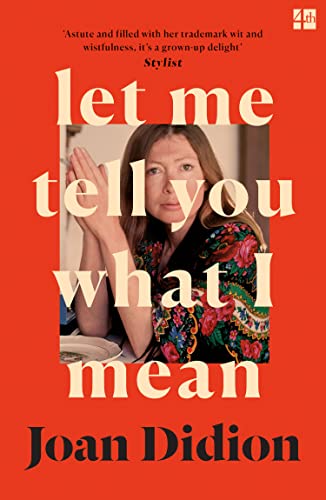 Stock image for Let Me Tell You What I Mean: A new collection of essays for sale by WorldofBooks