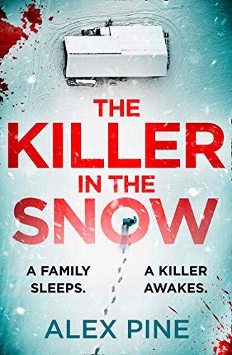 Beispielbild fr The Killer in the Snow: The new and most chilling British detective crime fiction book you ll read this year (DI James Walker series) (Book 2) zum Verkauf von BookHolders