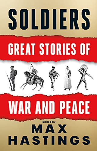 Imagen de archivo de Soldiers: Great Stories of War and Peace a la venta por Decluttr
