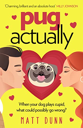 Beispielbild fr Pug Actually: From the half-a-million-copy bestselling author comes a romantic comedy with a four-legged hero  zum Verkauf von WorldofBooks