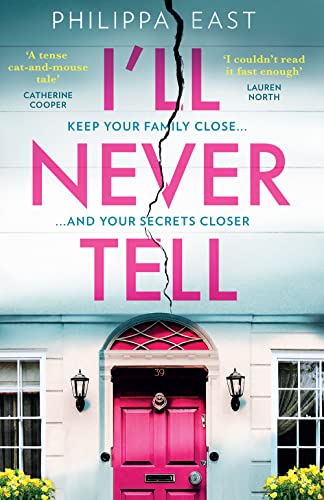 Stock image for Ill Never Tell: The gripping and twisty new psychological thriller about family secrets from the bestselling author of Little White Lies for sale by WorldofBooks