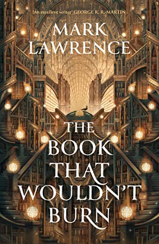 9780008456726: The Book That Wouldn’t Burn: Mark Lawrence: Book 1 (The Library Trilogy)