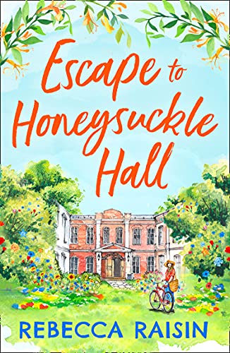 Beispielbild fr Escape to Honeysuckle Hall: A laugh-out-loud rom-com from bestseller Rebecca Raisin! zum Verkauf von GoodwillNI