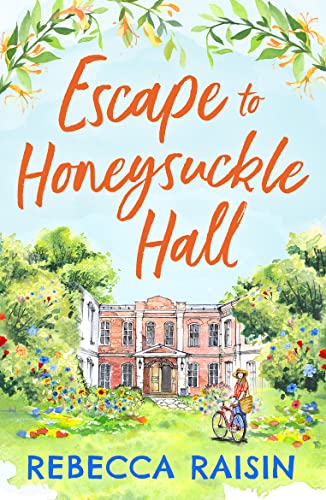Stock image for Escape to Honeysuckle Hall: A laugh-out-loud rom-com from bestseller Rebecca Raisin! for sale by GoodwillNI