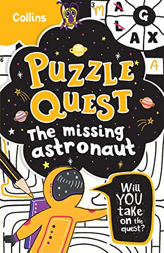 Stock image for Puzzle Quest The Missing Astronaut: Solve more than 100 puzzles in this adventure story for kids aged 7+ for sale by AwesomeBooks