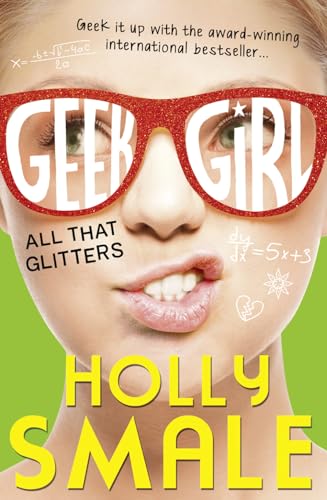 Stock image for All That Glitters (Geek Girl, Book 4) for sale by Better World Books