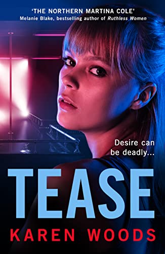 Stock image for Tease: From   the Northern Martina Cole   comes an unmissable thriller for sale by WorldofBooks